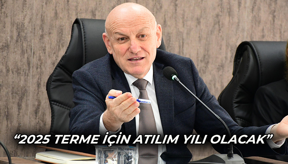 “2025 TERME İÇİN ATILIM YILI OLACAK”