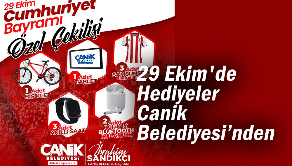 29 Ekim'de Hediyeler Canik Belediyesi'nden  