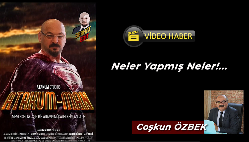 Atakum Man Neler Yapmış Neler?