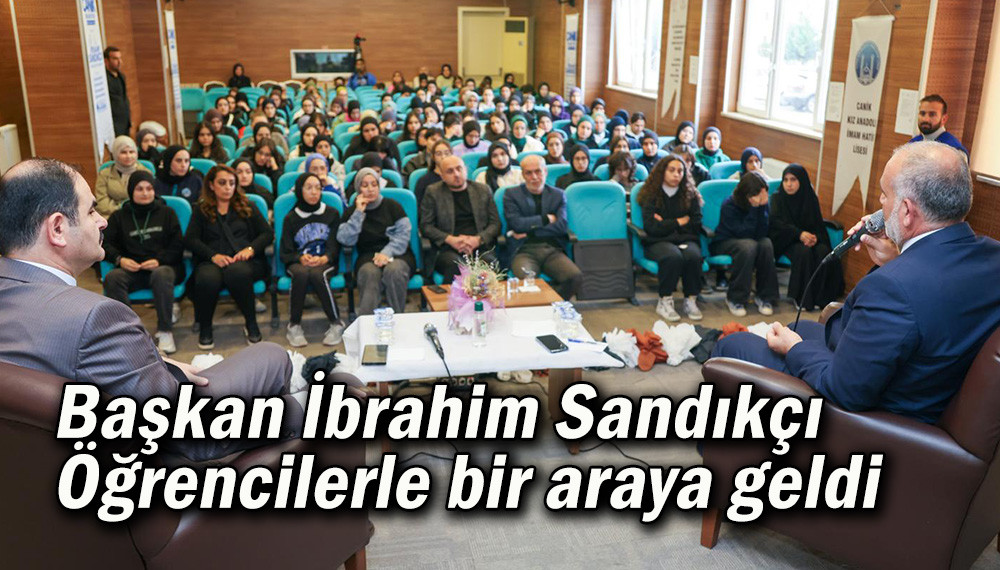 Başkan İbrahim Sandıkçı Öğrencilerle bir araya geldi