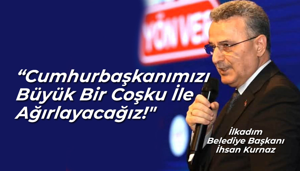  Başkan Kurnaz: 