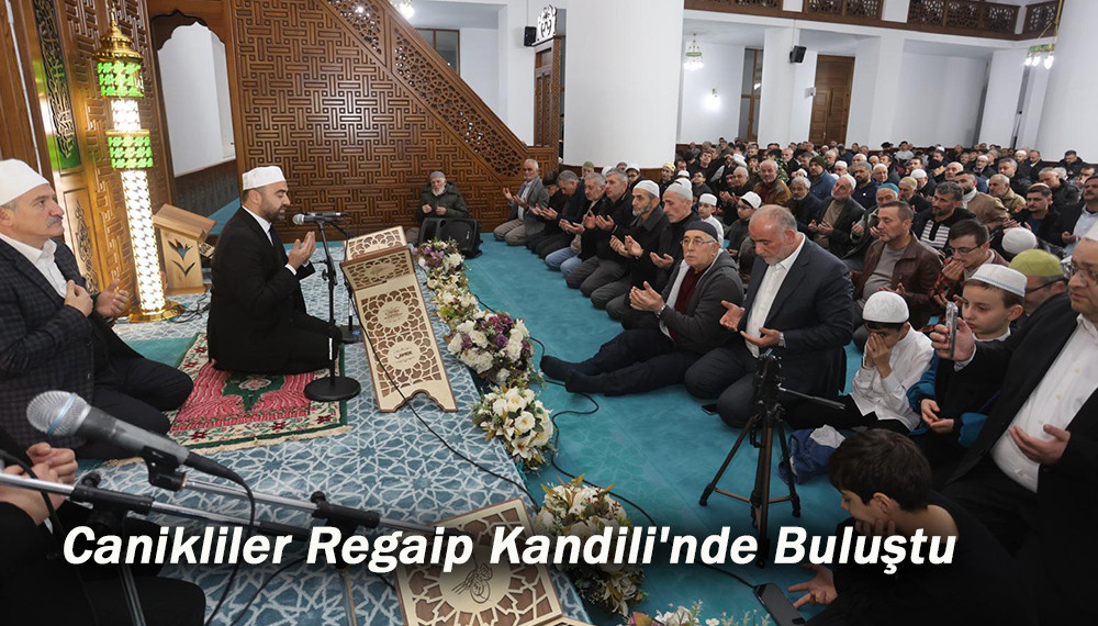 Canikliler Regaip Kandili'nde Buluştu