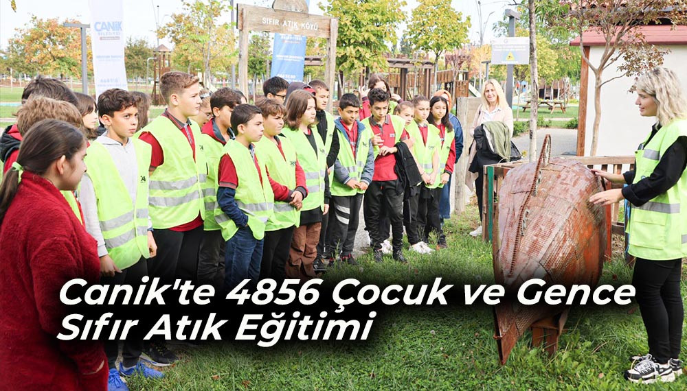 Canik'te 4856 Çocuk ve Gence Sıfır Atık Eğitimi 