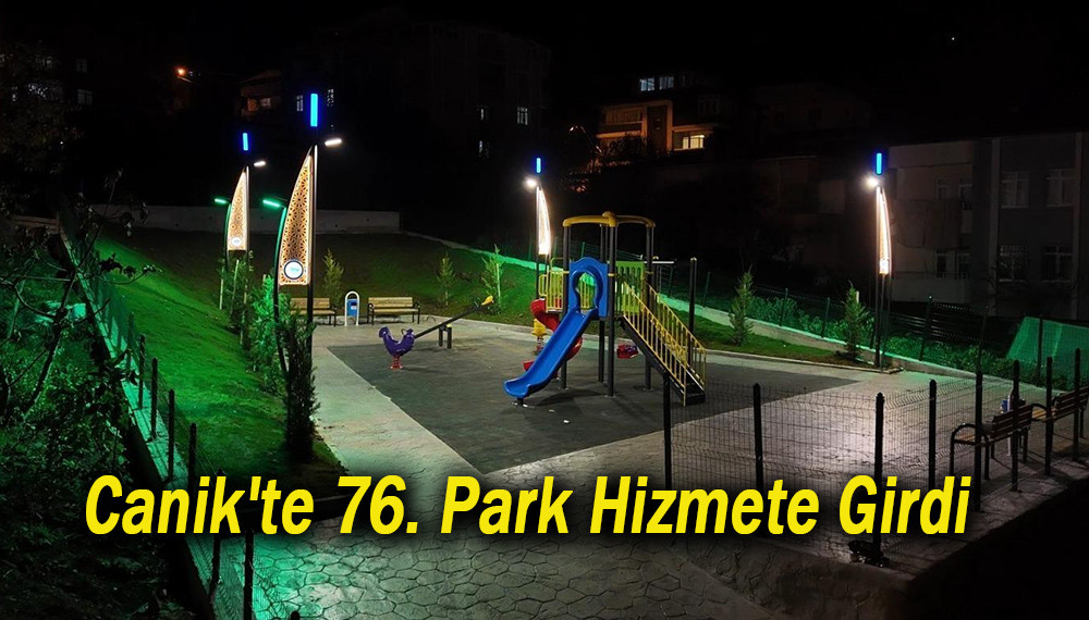 Canik'te 76. Park Hizmete Girdi 