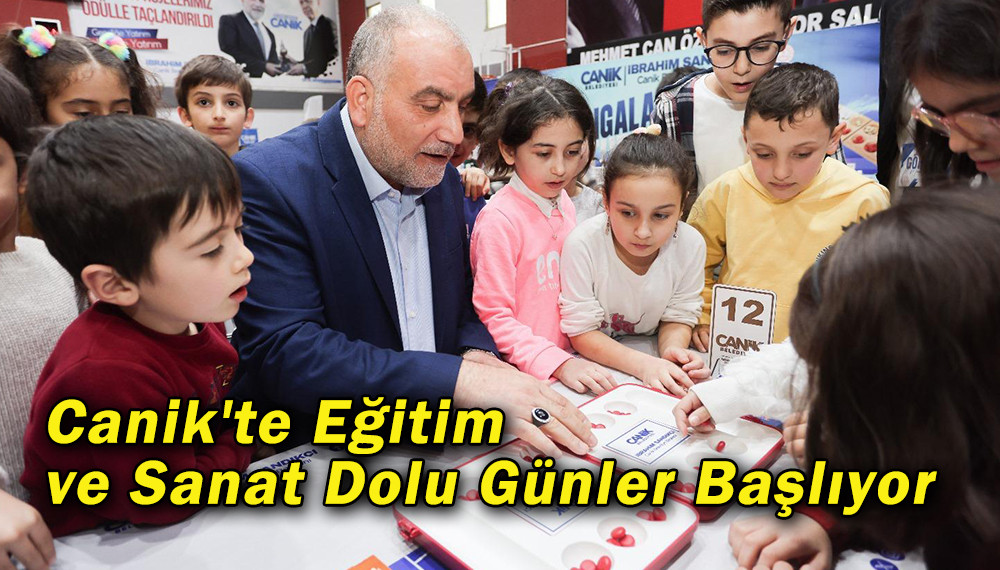 Canik'te Eğitim ve Sanat Dolu Günler Başlıyor 