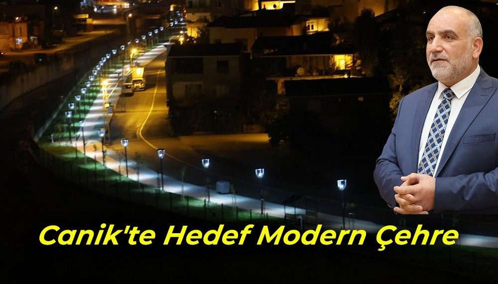 Canik'te Hedef Modern Çehre 