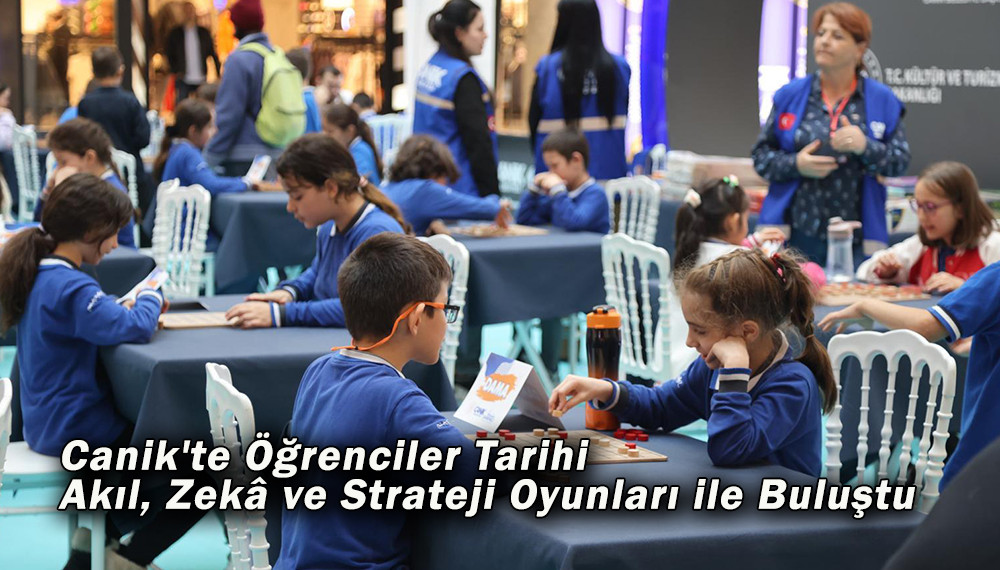 Canik'te Öğrenciler Tarihi Akıl, Zekâ ve Strateji Oyunuyla Buluştu 