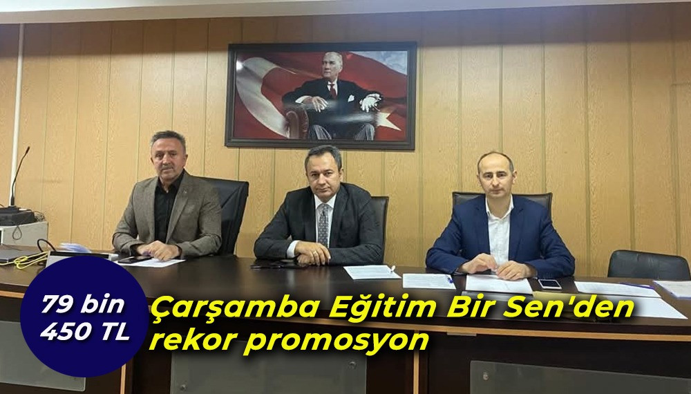 Çarşamba Eğitim Bir Sen'den rekor promosyon