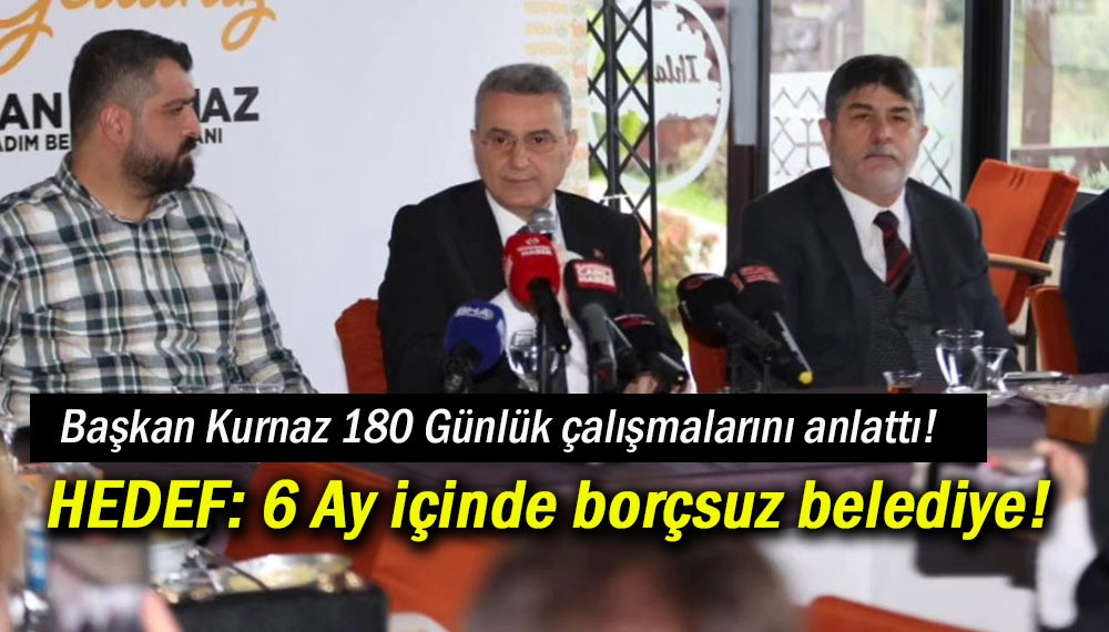 İlkadım Belediye Başkanı Kurnaz 180 Günlük çalışmalarını anlattı