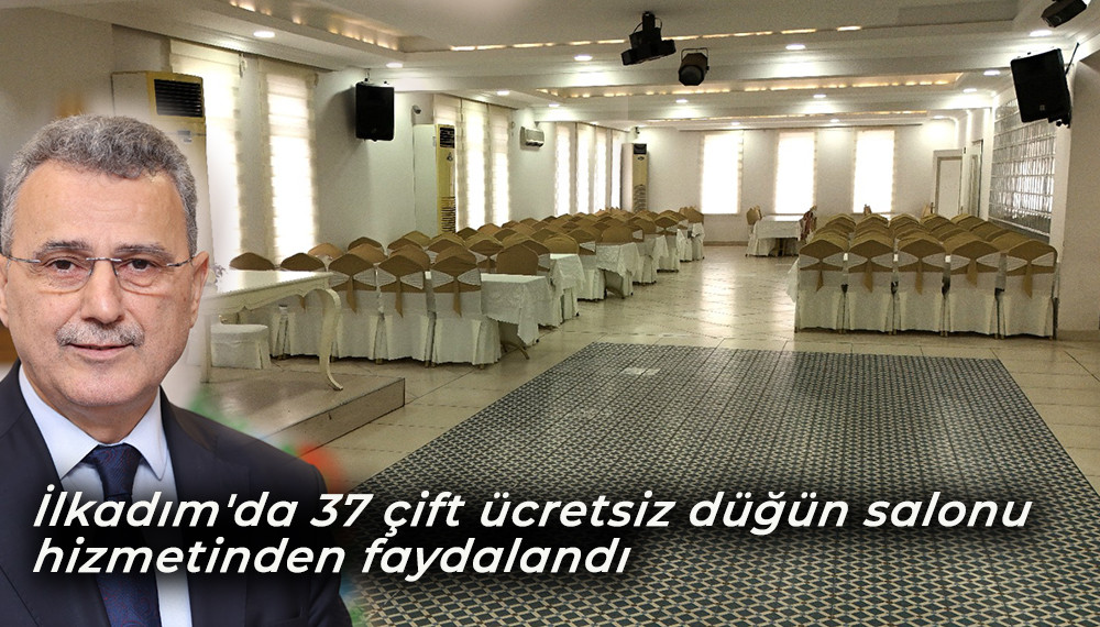 İlkadım'da 37 çift ücretsiz düğün salonu hizmetinden faydalandı