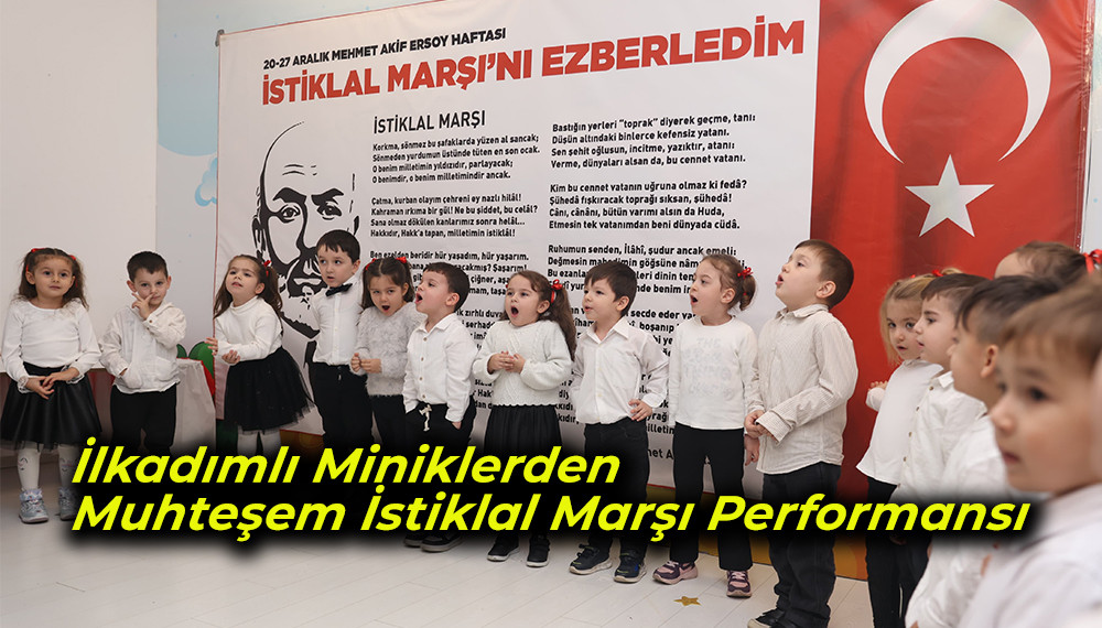 İlkadımlı Miniklerden Muhteşem İstiklal Marşı Performansı