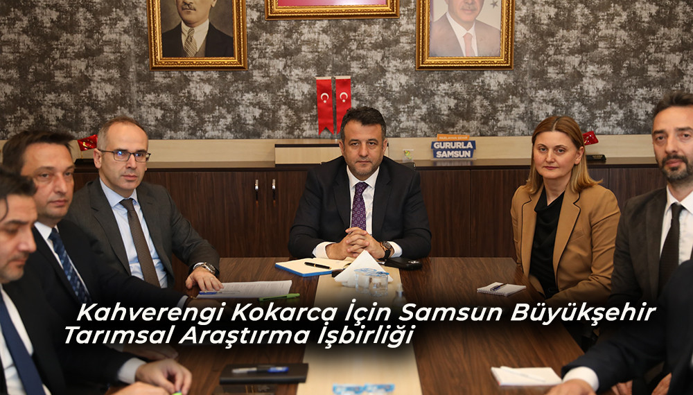   Kahverengi Kokarca İçin Samsun Büyükşehir Tarımsal Araştırma İşbirliği