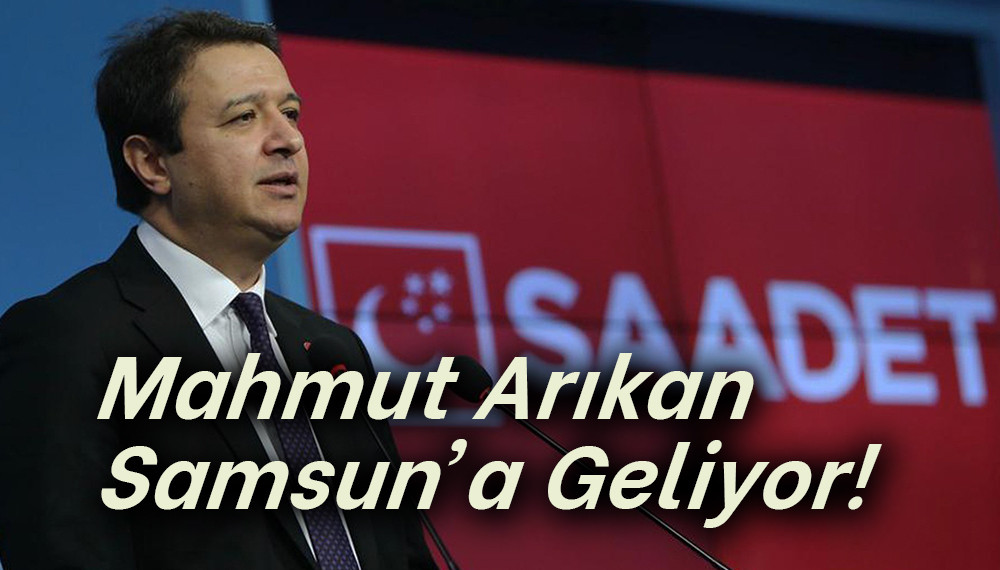 Mahmut Arıkan Samsun’a Geliyor!