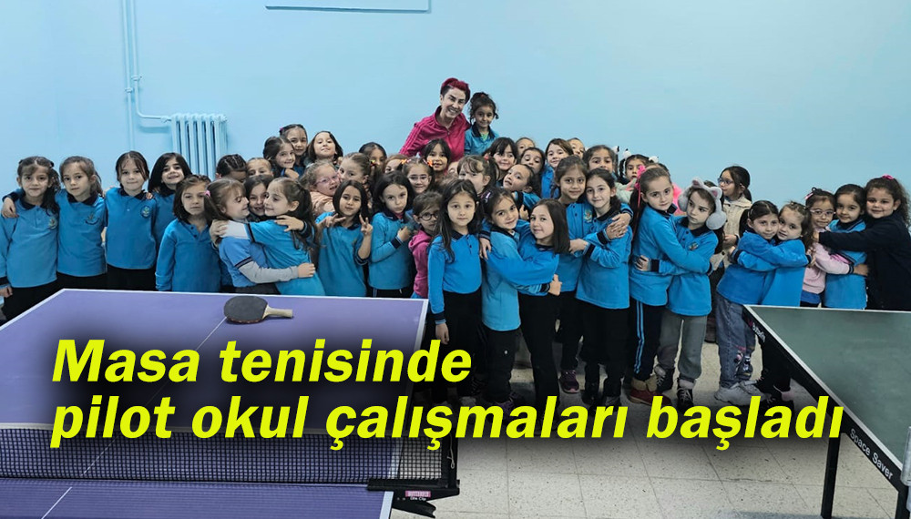 Masa tenisinde pilot okul çalışmaları başladı