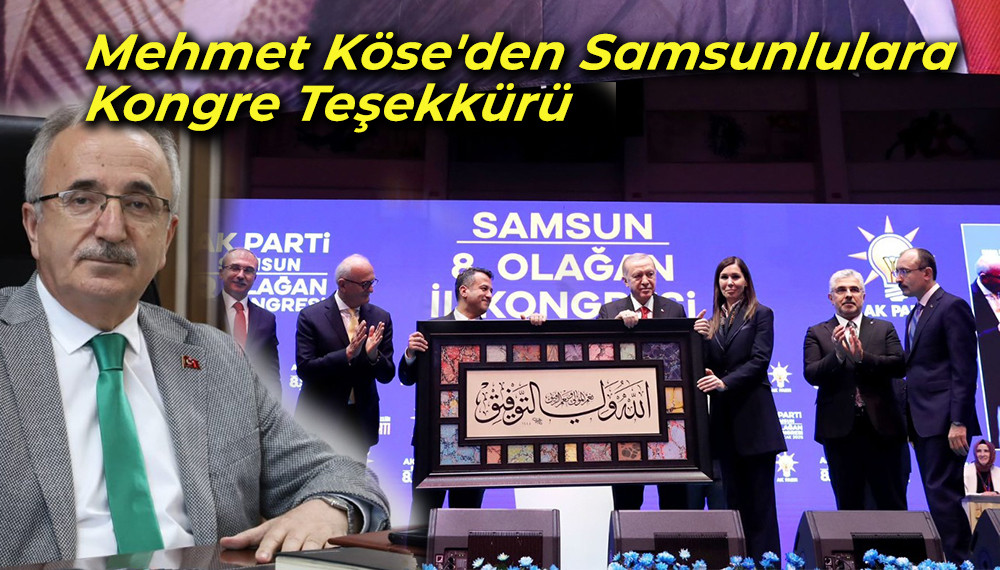 Mehmet Köse'den Samsunlulara Kongre Teşekkürü