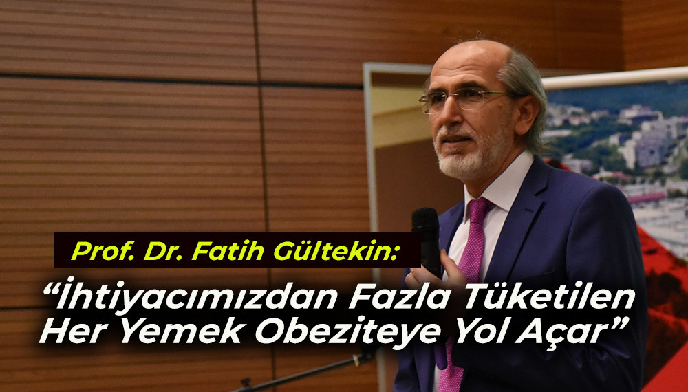 Prof. Dr. Fatih  Gültekin’den Sağlıklı Yaşam Konferansı