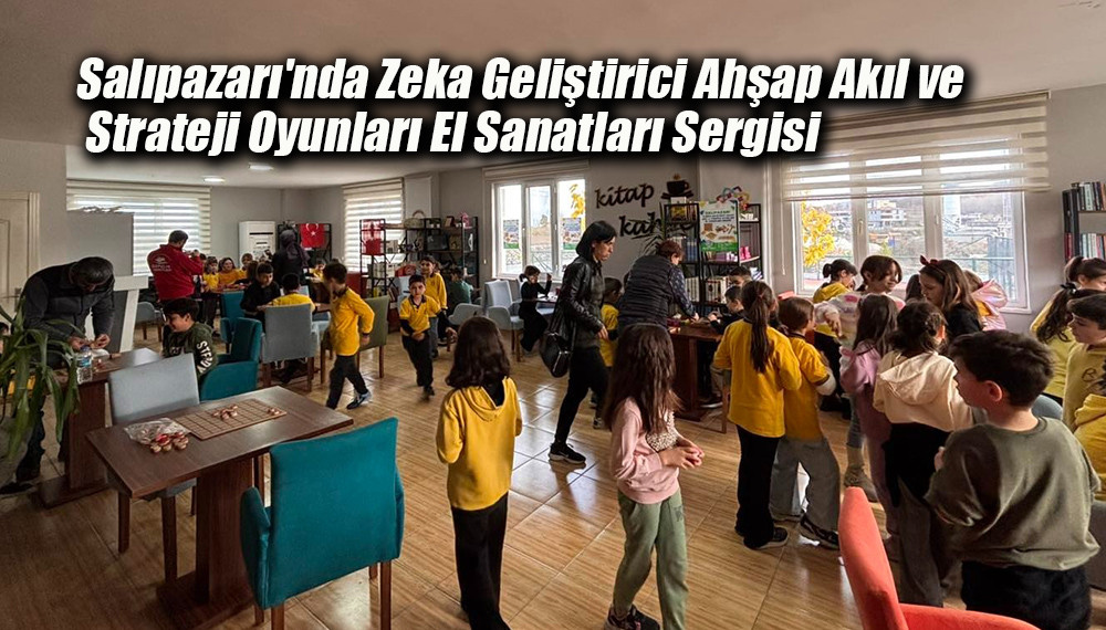 Salıpazarı'nda  Ahşap Akıl ve Strateji Oyunları El Sanatları Sergisi