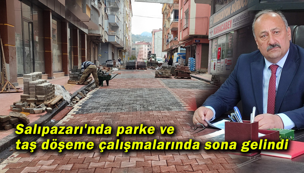 Salıpazarı'nda parke ve  taş döşeme çalışmaları tamamlanıyor