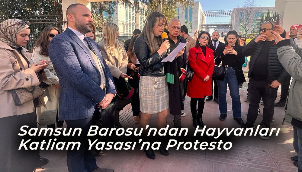 Samsun Barosu’ndan Hayvanları Katliam Yasası’na Protesto