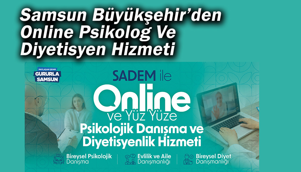 Samsun Büyükşehir’de Online Psikolog Ve Diyetisyen Hizmeti 