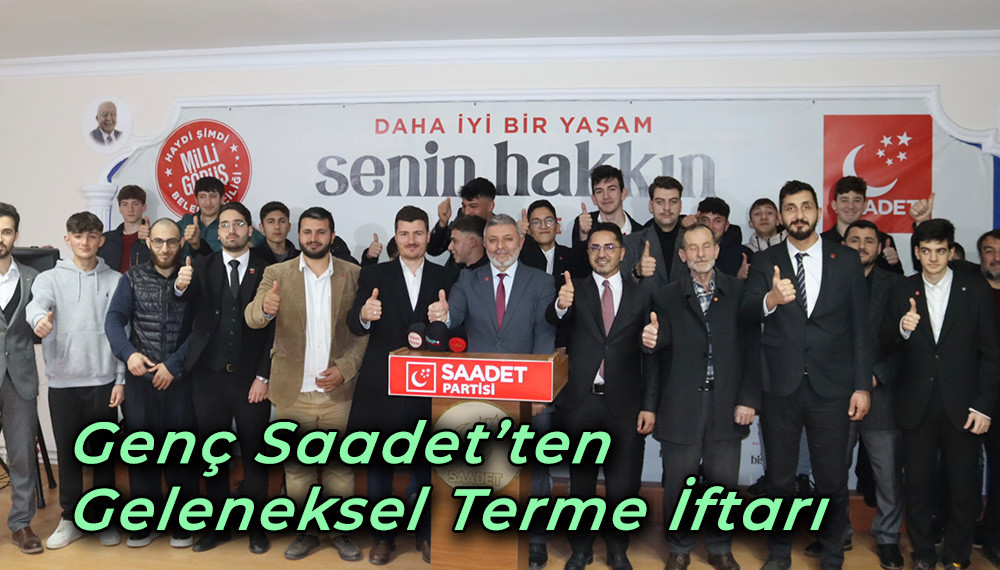 Samsun Genç Saadet’ten Geleneksel Terme İftarı