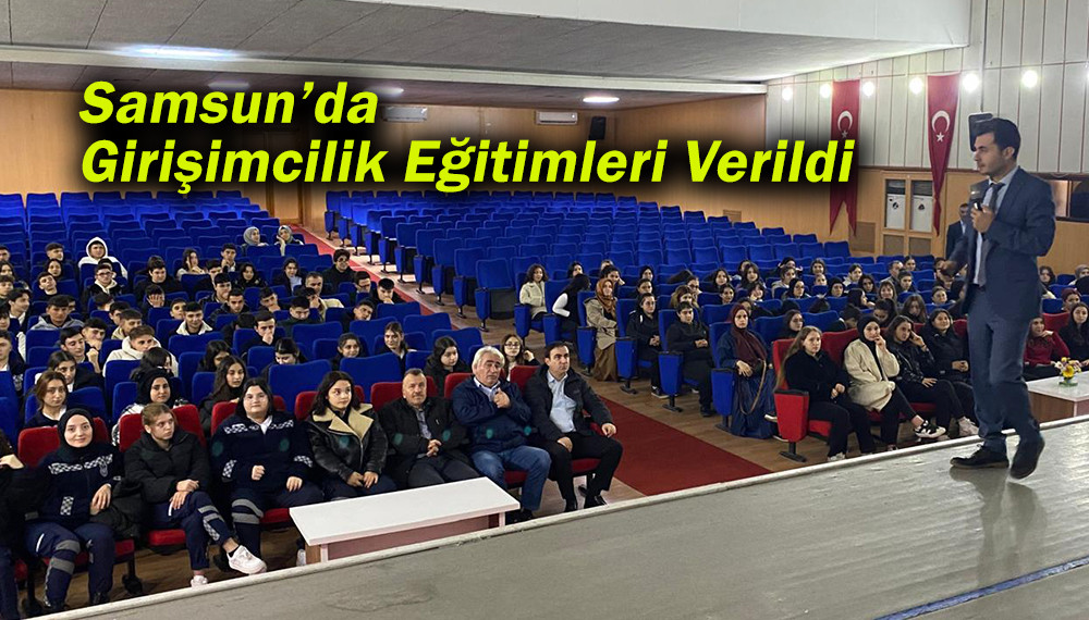 Samsun’da Girişimcilik Eğitimleri Verildi