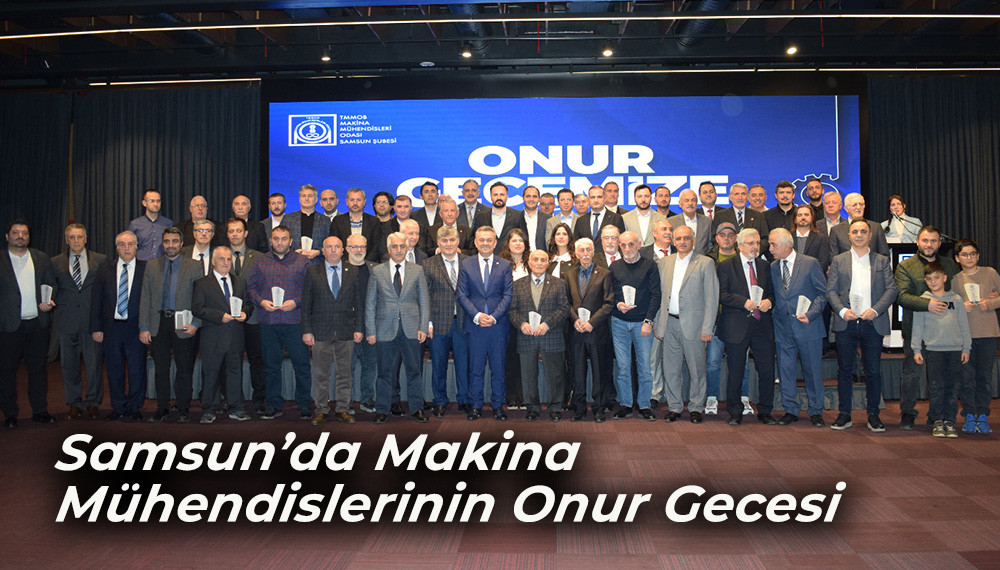 Samsun’da Makina  Mühendislerinin Onur Gecesi