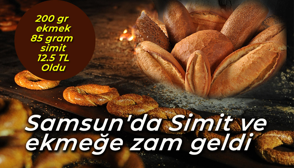 Samsun'da Simit ve  ekmeğe  % 25 zam geldi