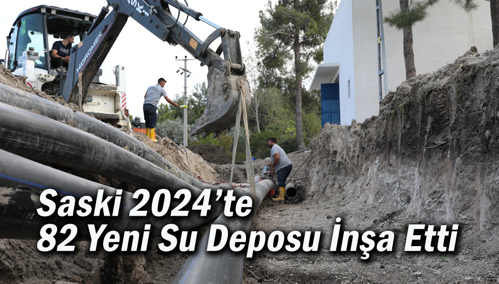 Saski 2024’te 82 Yeni Su Deposu İnşa Etti