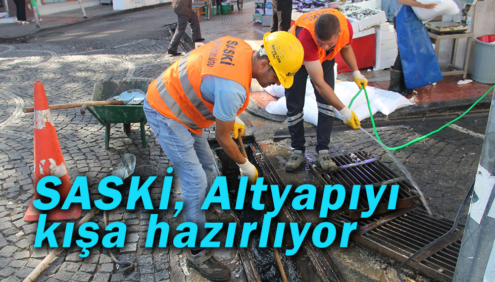 SASKİ, Samsun'da Altyapıyı kışa hazırlıyor