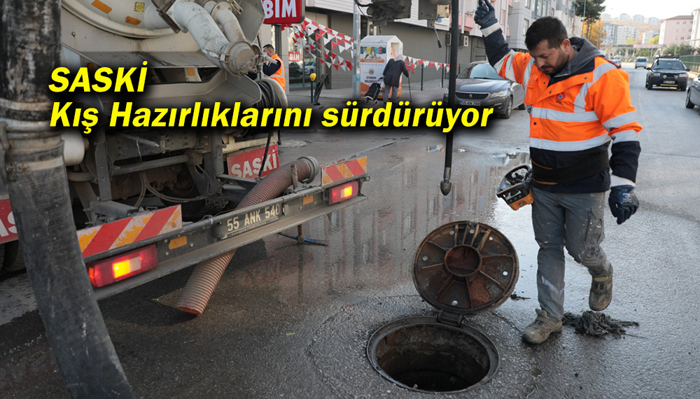 SASKİ Samsun'da Kış Hazırlıklarını sürdürüyor