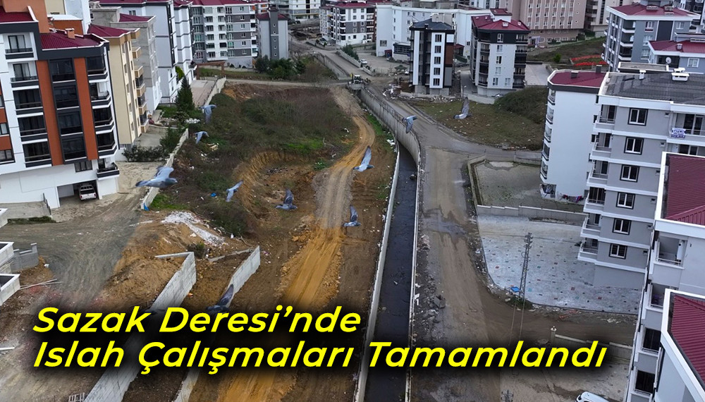 Sazak Deresi’nde Islah Çalışmaları Tamamlandı