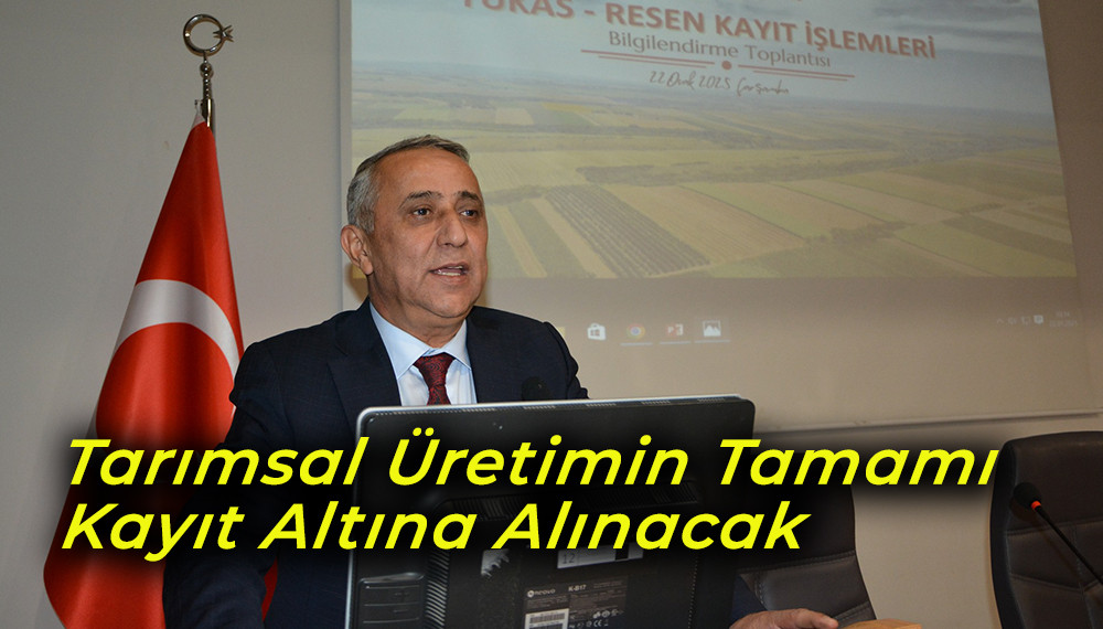 Tarımsal Üretimin Tamamı Kayıt Altına Alınacak