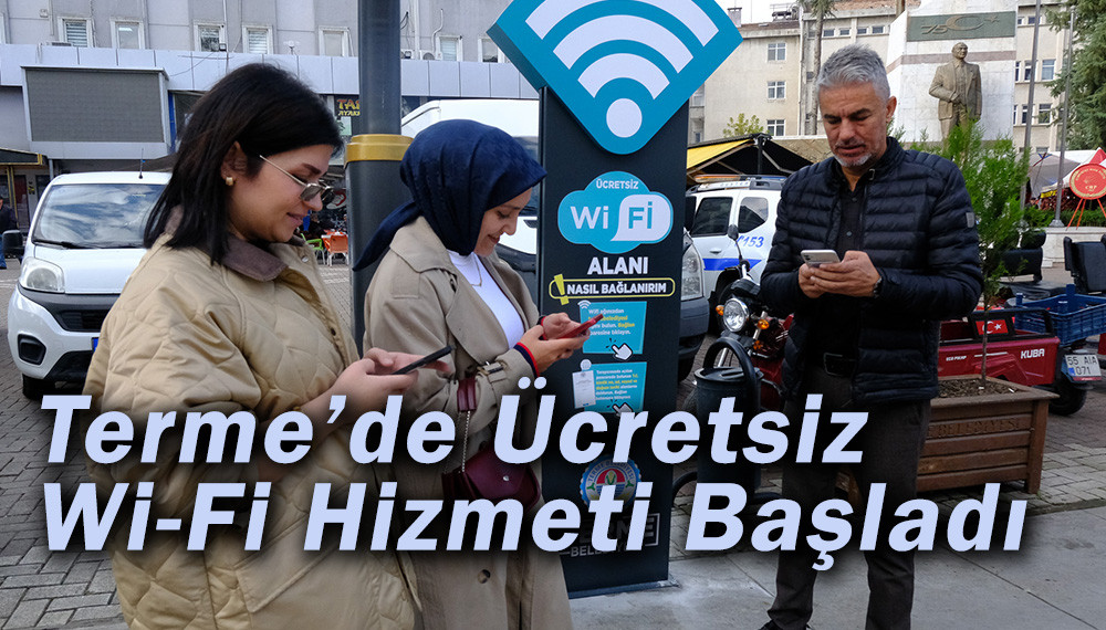 Terme’de Ücretsiz Wi-Fi Hizmeti Başladı