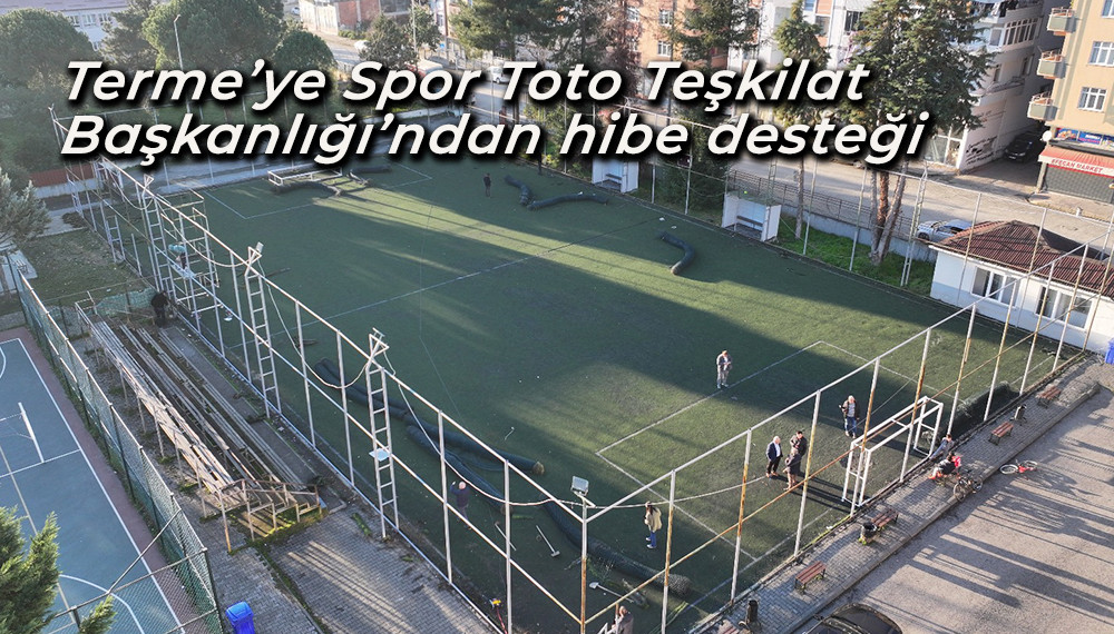  Terme’ye Spor Toto Teşkilat Başkanlığı’ndan hibe desteği