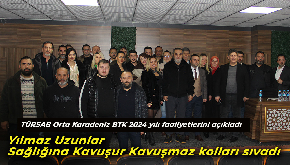 TÜRSAB Orta Karadeniz BTK 2024 yılı faaliyetlerini açıkladı